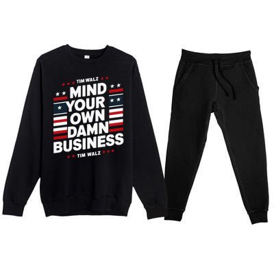 Harris Walz 2024 Mind Your Own Damn Business Premium Crewneck Sweatsuit Set