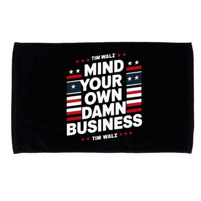 Harris Walz 2024 Mind Your Own Damn Business Microfiber Hand Towel