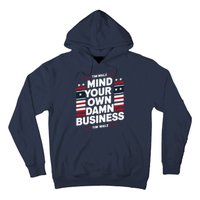 Harris Walz 2024 Mind Your Own Damn Business Hoodie