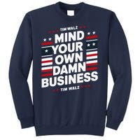 Harris Walz 2024 Mind Your Own Damn Business Sweatshirt