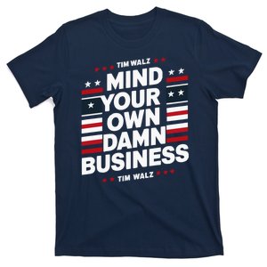 Harris Walz 2024 Mind Your Own Damn Business T-Shirt