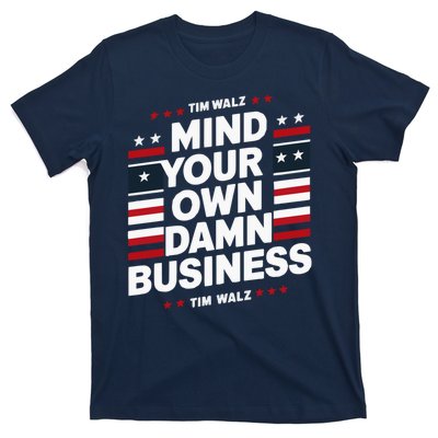 Harris Walz 2024 Mind Your Own Damn Business T-Shirt