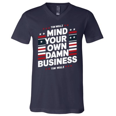 Harris Walz 2024 Mind Your Own Damn Business V-Neck T-Shirt