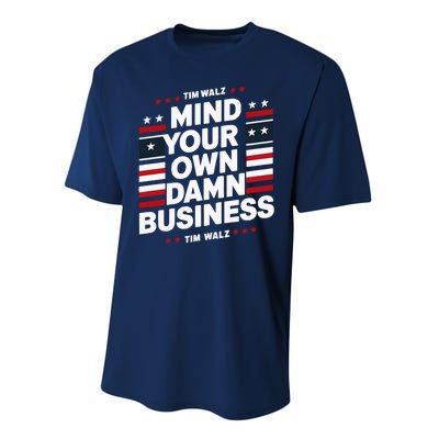 Harris Walz 2024 Mind Your Own Damn Business Performance Sprint T-Shirt