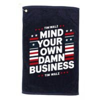 Harris Walz 2024 Mind Your Own Damn Business Platinum Collection Golf Towel