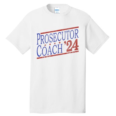 Harris Walz 2024 Election For Democrats Prosecutor Coach 24 Tall T-Shirt