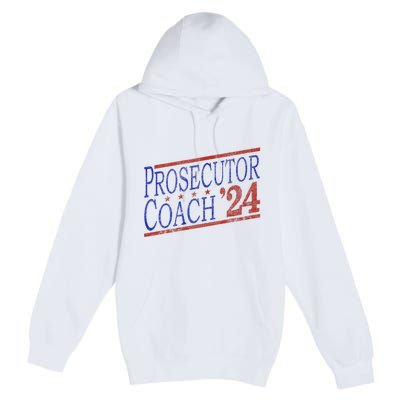 Harris Walz 2024 Election For Democrats Prosecutor Coach 24 Premium Pullover Hoodie