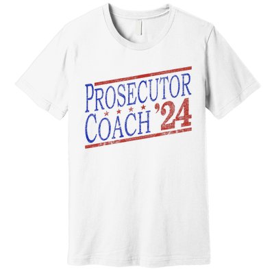 Harris Walz 2024 Election For Democrats Prosecutor Coach 24 Premium T-Shirt