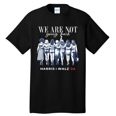 Harris Waltz 2024 Tim Waltz 24 We Are Not Going Back Women Tall T-Shirt