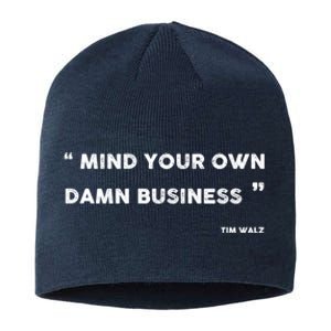 Harris Walz 2024 Mind Your Own Damn Business Sustainable Beanie