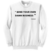 Harris Walz 2024 Mind Your Own Damn Business Sweatshirt