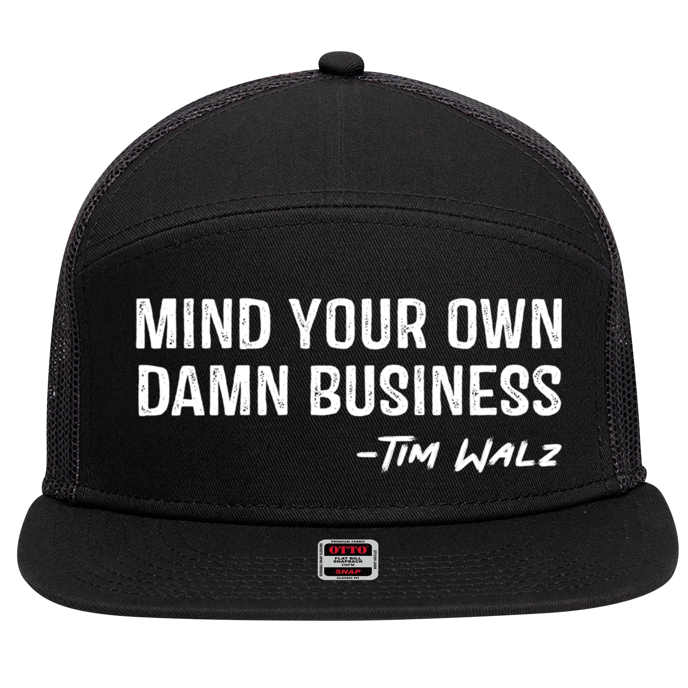Harris Walz 2024 Mind Your Own Damn Business 7 Panel Mesh Trucker Snapback Hat