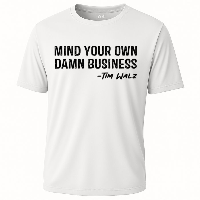 Harris Walz 2024 Mind Your Own Damn Business Performance Shirt