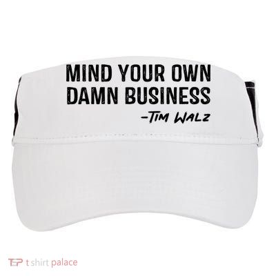 Harris Walz 2024 Mind Your Own Damn Business Adult Drive Performance Visor