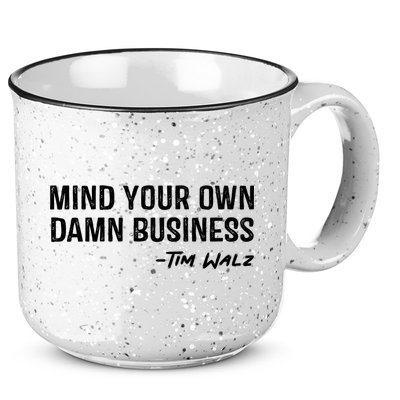 Harris Walz 2024 Mind Your Own Damn Business 15oz Campfire Ceramic Mug
