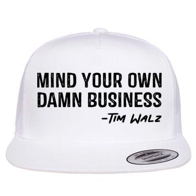 Harris Walz 2024 Mind Your Own Damn Business Flatbill Hat