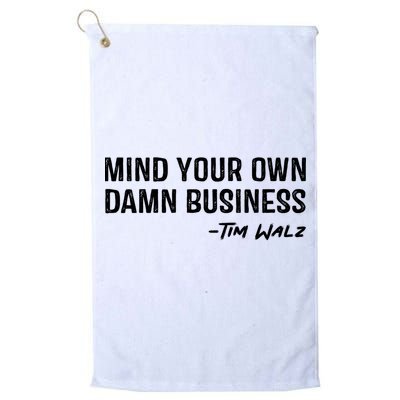 Harris Walz 2024 Mind Your Own Damn Business Golf Towel