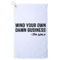 Harris Walz 2024 Mind Your Own Damn Business Golf Towel
