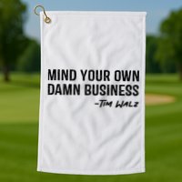 Harris Walz 2024 Mind Your Own Damn Business Golf Towel