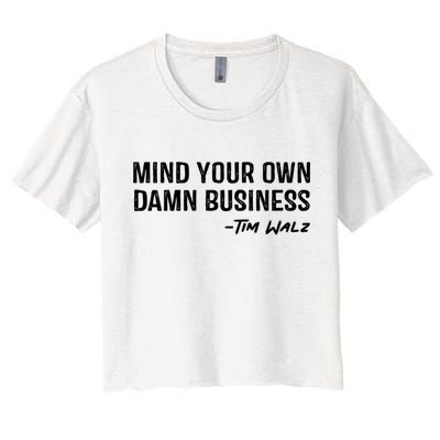 Harris Walz 2024 Mind Your Own Damn Business Crop Top