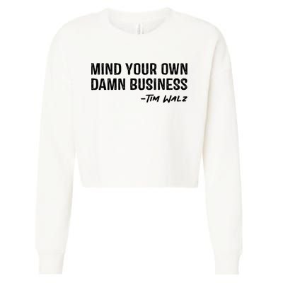 Harris Walz 2024 Mind Your Own Damn Business Cropped Pullover Crew