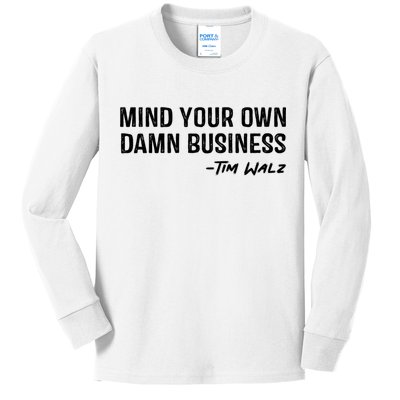 Harris Walz 2024 Mind Your Own Damn Business Kids Long Sleeve Shirt