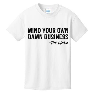 Harris Walz 2024 Mind Your Own Damn Business Kids T-Shirt