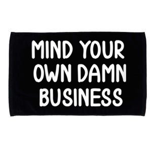 Harris Walz 2024 Mind Your Own Damn Business Microfiber Hand Towel