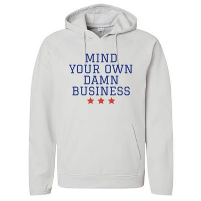 Harris Walz 2024 Mind Your Own Damn Business Performance Fleece Hoodie