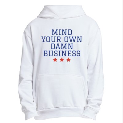 Harris Walz 2024 Mind Your Own Damn Business Urban Pullover Hoodie