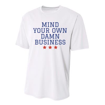 Harris Walz 2024 Mind Your Own Damn Business Performance Sprint T-Shirt