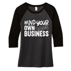 Harris Walz 2024 Mind Your Own Damn Business Women's Tri-Blend 3/4-Sleeve Raglan Shirt