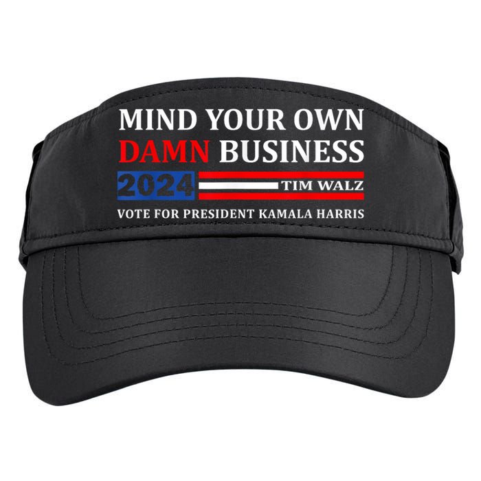 Harris Walz 2024 Mind Your Own Damn Business Adult Drive Performance Visor