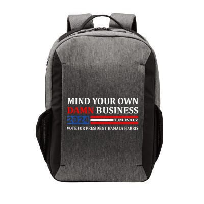 Harris Walz 2024 Mind Your Own Damn Business Vector Backpack