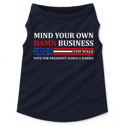 Harris Walz 2024 Mind Your Own Damn Business Doggie Tank