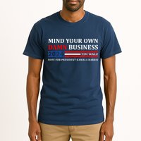Harris Walz 2024 Mind Your Own Damn Business Tall T-Shirt