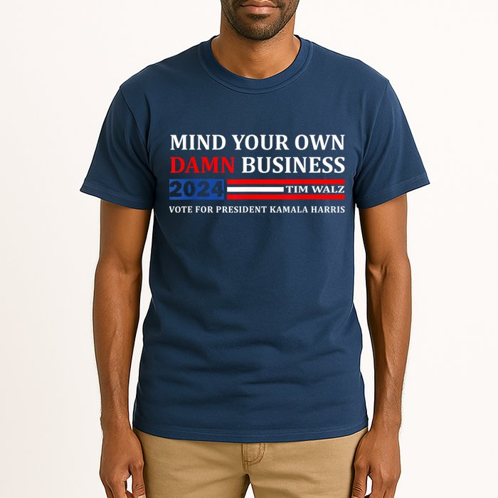 Harris Walz 2024 Mind Your Own Damn Business Tall T-Shirt