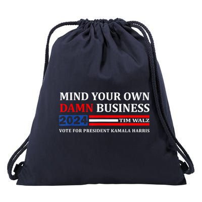 Harris Walz 2024 Mind Your Own Damn Business Drawstring Bag