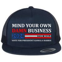 Harris Walz 2024 Mind Your Own Damn Business Flatbill Hat