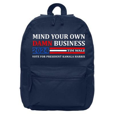 Harris Walz 2024 Mind Your Own Damn Business 16 in Basic Backpack