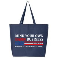 Harris Walz 2024 Mind Your Own Damn Business 25L Jumbo Tote
