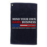 Harris Walz 2024 Mind Your Own Damn Business Golf Towel