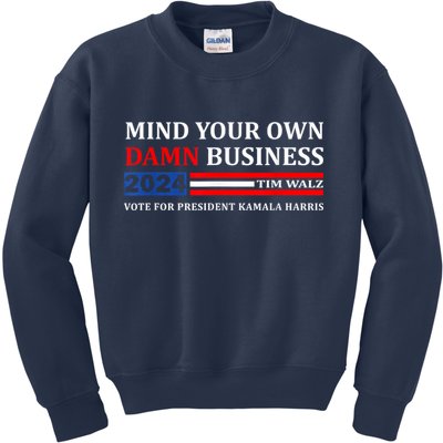 Harris Walz 2024 Mind Your Own Damn Business Kids Sweatshirt