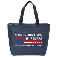 Harris Walz 2024 Mind Your Own Damn Business Zip Tote Bag
