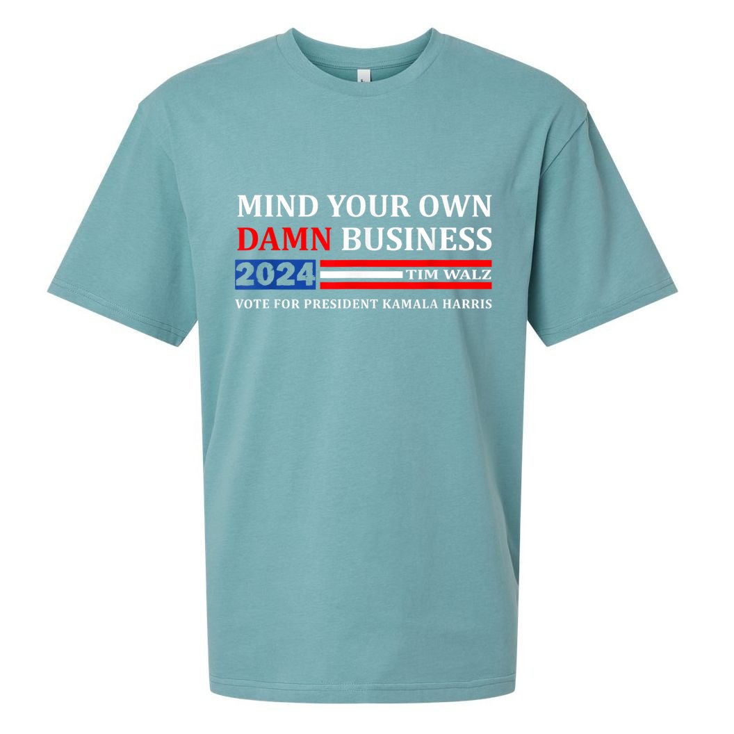 Harris Walz 2024 Mind Your Own Damn Business Sueded Cloud Jersey T-Shirt