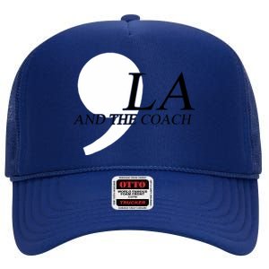 Harris Walz 2024 Comma La And The Coach High Crown Mesh Back Trucker Hat