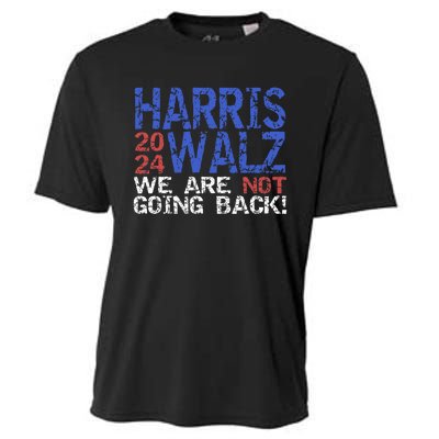 Harris Walz 2024 We Are Not Going Back Support Kamala Harris Cooling Performance Crew T-Shirt