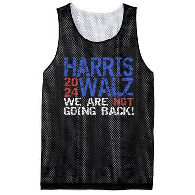 Harris Walz 2024 We Are Not Going Back Support Kamala Harris Mesh Reversible Basketball Jersey Tank