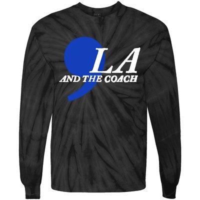 Harris Walz 2024 Comma La And The Coach Tie-Dye Long Sleeve Shirt