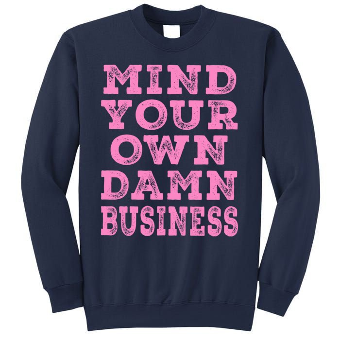 Harris Walz 2024 Mind Your Own Damn Business Sweatshirt